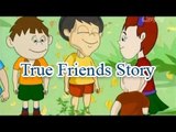 True Friends Story | Fun And Learn Videos | English