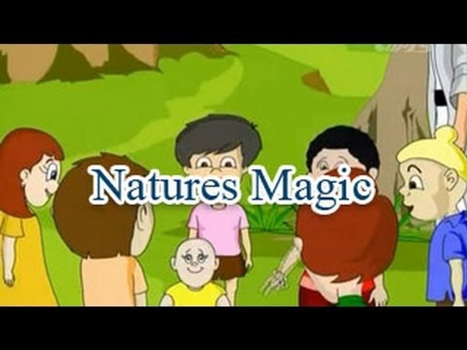 Natures Magic | Fun And Learn Videos | English