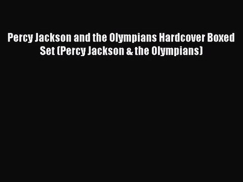 [PDF Download] Percy Jackson and the Olympians Hardcover Boxed Set (Percy Jackson & the Olympians)