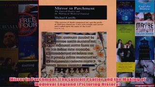 Mirror in Parchment The Luttrell Psalter and the Making of Medieval England Picturing