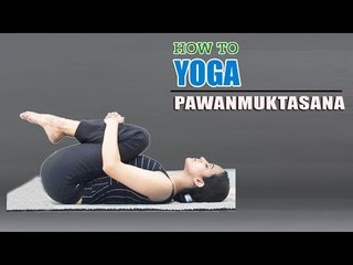 How To Do Yoga Pawanmuktasana to Diabetes And Digestion