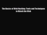 The Basics of Web Hacking: Tools and Techniques to Attack the Web [PDF Download] The Basics