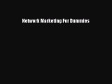 Network Marketing For Dummies [PDF Download] Network Marketing For Dummies# [Download] Online