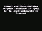 Configuring Cisco Unified Communications Manager and Unity Connection: A Step-by-Step Guide
