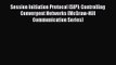 Session Initiation Protocol (SIP): Controlling Convergent Networks (McGraw-Hill Communication