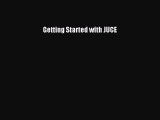 Getting Started with JUCE Download Getting Started with JUCE# Ebook Free