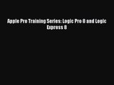 Apple Pro Training Series: Logic Pro 8 and Logic Express 8 Read Apple Pro Training Series: