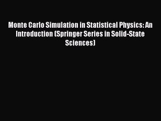 Download Video: PDF Download Monte Carlo Simulation in Statistical Physics: An Introduction (Springer Series