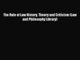 [PDF Download] The Rule of Law History Theory and Criticism (Law and Philosophy Library) [Download]