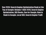 Seo 2016: Search Engine Optimization Rank at the Top of Google: Volume 1 (SEO 2016 Search Engine