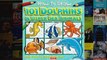 101 Dolphins and Other Sea Animals How to Draw