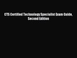 CTS Certified Technology Specialist Exam Guide Second Edition Read CTS Certified Technology