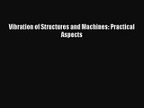[PDF Download] Vibration of Structures and Machines: Practical Aspects [PDF] Full Ebook