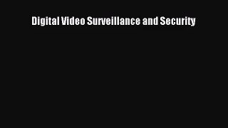 Digital Video Surveillance and Security Read Digital Video Surveillance and Security# Ebook