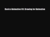 Basics Animation 03: Drawing for Animation Read Basics Animation 03: Drawing for Animation#