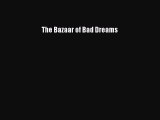 The Bazaar of Bad Dreams [PDF Download] The Bazaar of Bad Dreams# [Read] Full Ebook