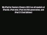 [PDF Download] My iPad for Seniors (Covers iOS 8 on all models of  iPad Air iPad mini iPad