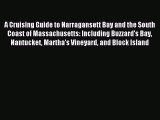 [PDF Download] A Cruising Guide to Narragansett Bay and the South Coast of Massachusetts: Including