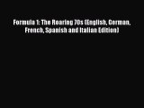 [PDF Download] Formula 1: The Roaring 70s (English German French Spanish and Italian Edition)