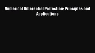 [PDF Download] Numerical Differential Protection: Principles and Applications [PDF] Online
