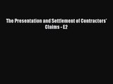 [PDF Download] The Presentation and Settlement of Contractors' Claims - E2 [Download] Full