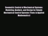 [PDF Download] Geometric Control of Mechanical Systems: Modeling Analysis and Design for Simple