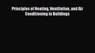 [PDF Download] Principles of Heating Ventilation and Air Conditioning in Buildings [Download]