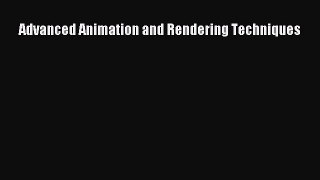 Advanced Animation and Rendering Techniques Read Advanced Animation and Rendering Techniques#