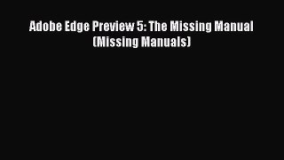 Adobe Edge Preview 5: The Missing Manual (Missing Manuals) [PDF Download] Adobe Edge Preview