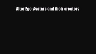Alter Ego: Avatars and their creators [PDF Download] Alter Ego: Avatars and their creators#