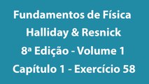 Fundamentos de Física - Halliday e Resnick - 8ª Edição - Volume 1 - Capítulo 1 - Exercício 58