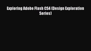 Exploring Adobe Flash CS4 (Design Exploration Series) [PDF Download] Exploring Adobe Flash