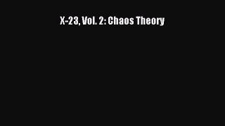 [PDF Download] X-23 Vol. 2: Chaos Theory [Download] Online