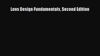 [PDF Download] Lens Design Fundamentals Second Edition [Read] Online