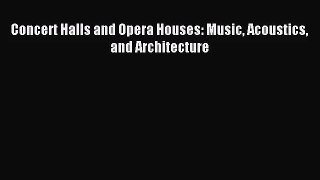 [PDF Download] Concert Halls and Opera Houses: Music Acoustics and Architecture [Download]