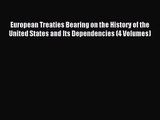 [PDF Download] European Treaties Bearing on the History of the United States and Its Dependencies