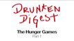 The Hunger Games Parody - Drunken Digest (1 of 7) Comic Spoof
