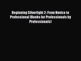 Beginning Silverlight 2: From Novice to Professional (Books for Professionals by Professionals)