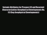 [PDF Download] Seismic Attributes for Prospect ID and Reservoir Characterization (Geophysical