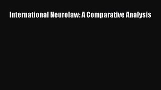 [PDF Download] International Neurolaw: A Comparative Analysis [Read] Online