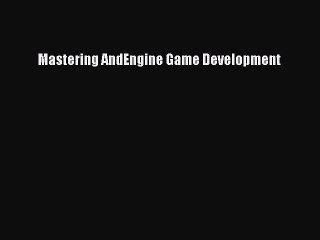 [PDF Download] Mastering AndEngine Game Development# [Download] Full Ebook