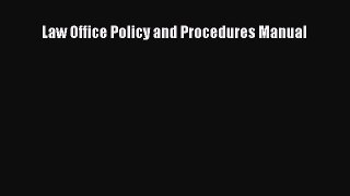 [PDF Download] Law Office Policy and Procedures Manual [Download] Full Ebook