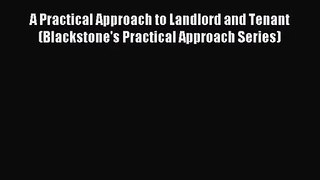 [PDF Download] A Practical Approach to Landlord and Tenant (Blackstone's Practical Approach