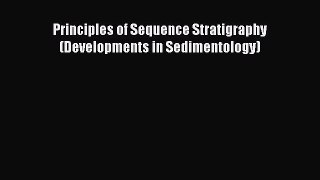 [PDF Download] Principles of Sequence Stratigraphy (Developments in Sedimentology) [Download]