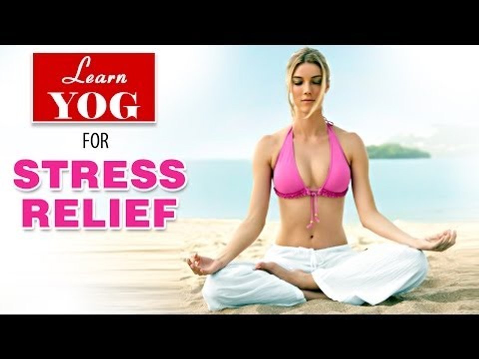 Yoga as Therapy to Cure Stress Relief | Asana Postures, Yogic Healing, Nutrition Management