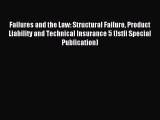[PDF Download] Failures and the Law: Structural Failure Product Liability and Technical Insurance