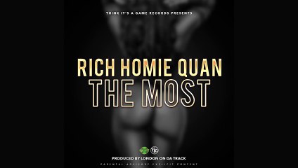 Rich Homie Quan - The Most (Audio)