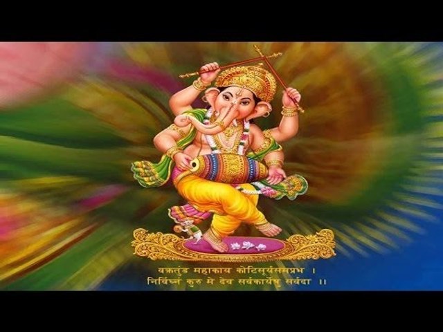 Ganapati Bappa Moraya - Shri Ganesh Mantra