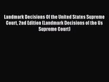 [PDF Download] Landmark Decisions Of the United States Supreme Court 2nd Edition (Landmark
