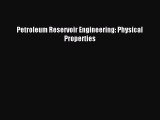 [PDF Download] Petroleum Reservoir Engineering: Physical Properties [Download] Online